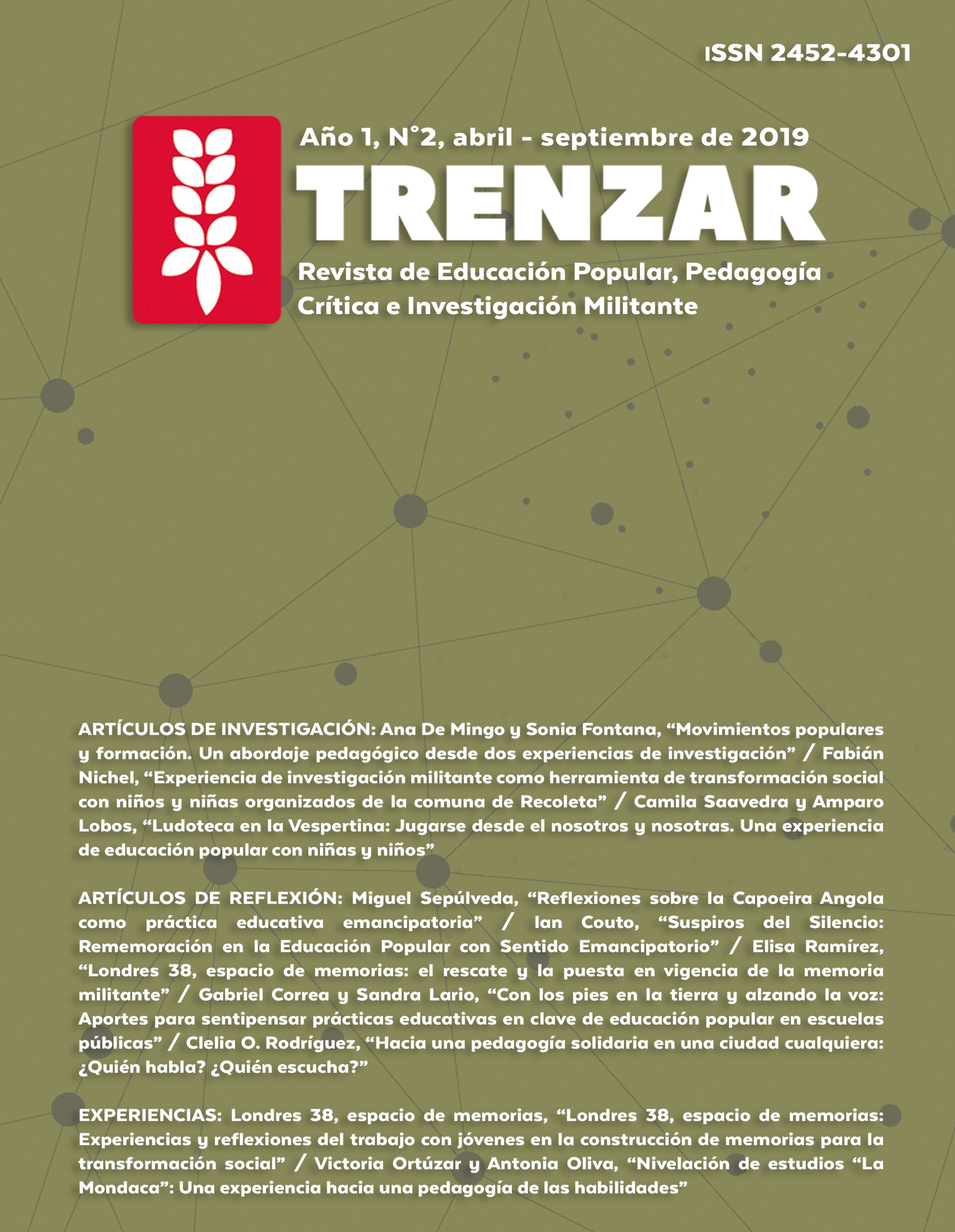 					Ver Vol. 1 Núm. 2 (2019): Trenzar. Revista de Educación Popular, Pedagogía Crítica e Investigación Militante
				