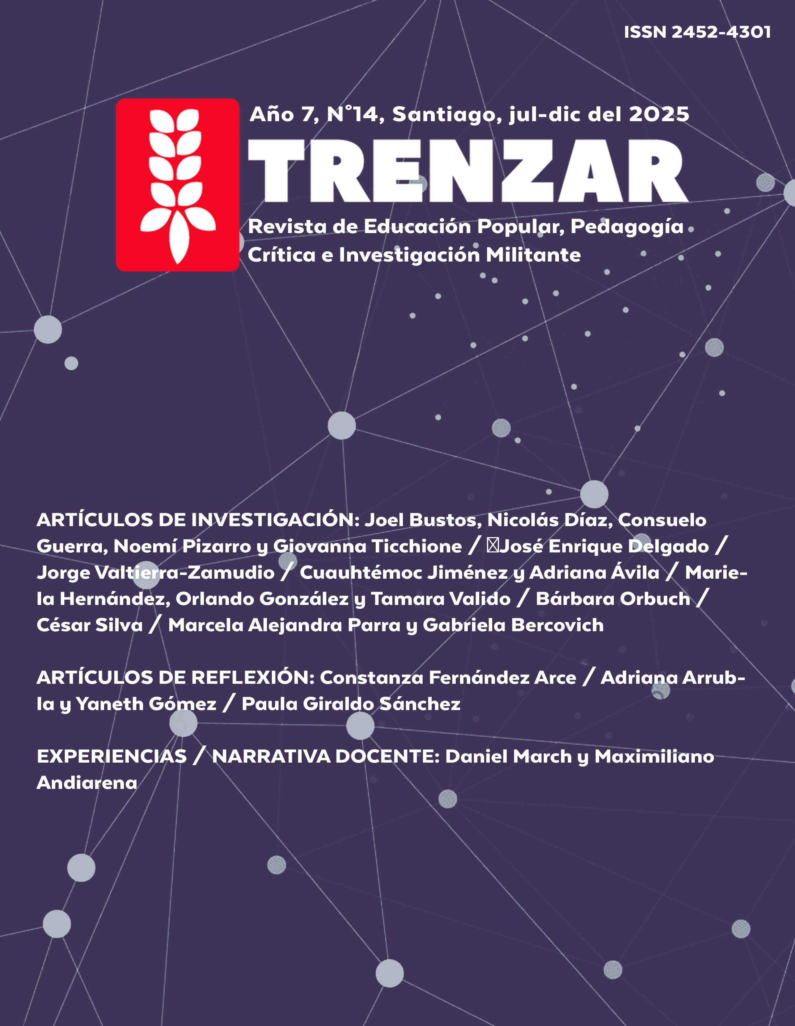 					Ver Vol. 7 Núm. 14 (2025): Trenzar. Revista de Educación Popular, Pedagogía Crítica e Investigación Militante
				